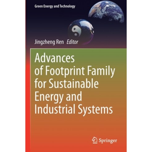 (영문도서) Advances of Footprint Family for Sustainable Energy and Industrial Systems Paperback, Springer, English, 9783030764432