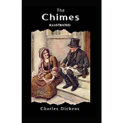 The Chimes Illustrated Paperback, Independently Published, English, 9798747676534