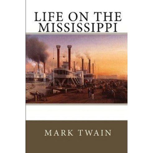 (영문도서) Life On The Mississippi Paperback, Independently Published, English, 9781692185619