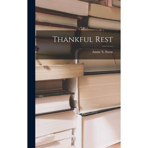 (영문도서) Thankful Rest Hardcover, Legare Street Press, English, 9781018212272