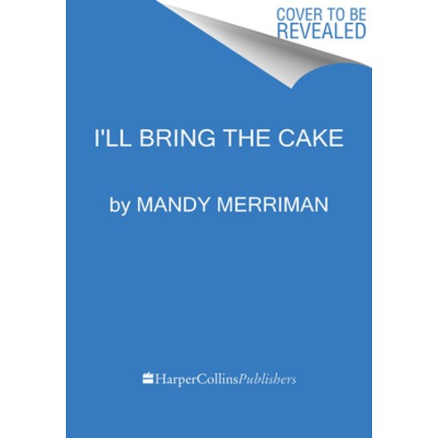 (영문도서) I''ll Bring the Cake Hardcover, Harvest Publications, English, 9780358697244