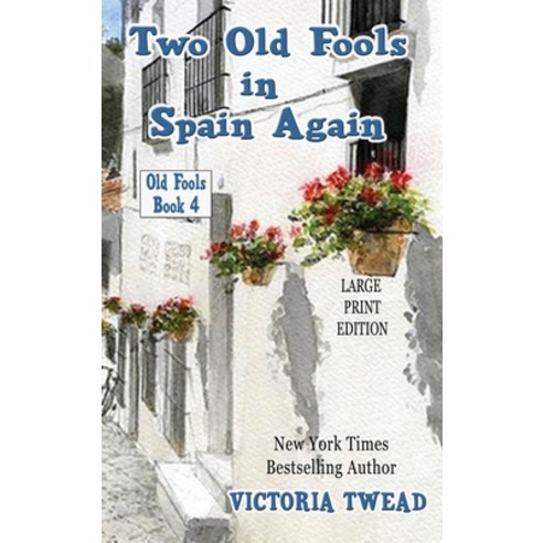 (영문도서) Two Old Fools in Spain Again - LARGE PRINT Hardcover, Ant Press, English, 9781922476531