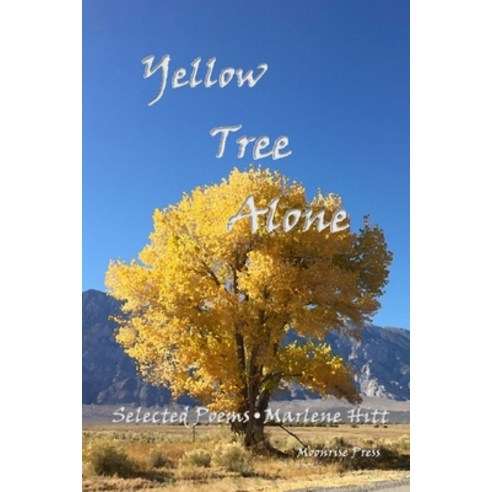 (영문도서) Yellow Tree Alone: Selected Poems Paperback, Moonrise Press, English, 9781945938344