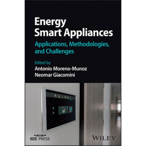 (영문도서) Energy Smart Appliances: Applications Methodologies and Challenges Hardcover, Wiley-IEEE Press, English, 9781119899426