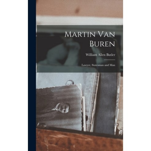 (영문도서) Martin Van Buren: Lawyer Statesman and Man Hardcover, Legare Street Press, English, 9781017425673