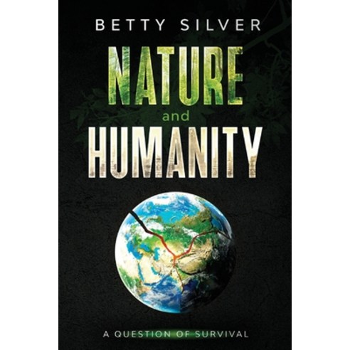 Nature and Humanity: A question of survival Paperback, Vivid Publishing