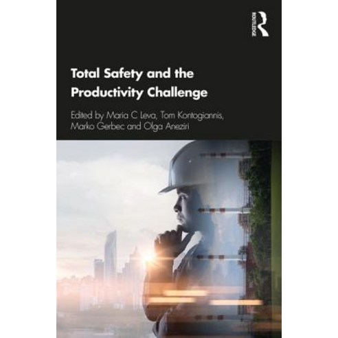 Total Safety and the Productivity Challenge Hardcover, Routledge