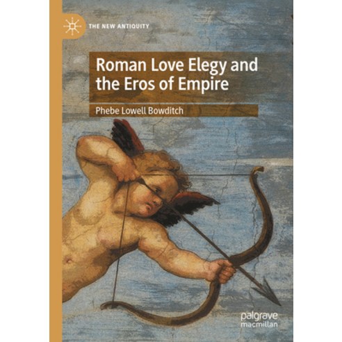 (영문도서) Roman Love Elegy and the Eros of Empire Hardcover, Palgrave MacMillan, English, 9783031147999