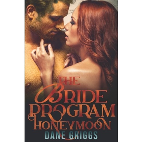 (영문도서) The Bride Program Honeymoon: A Sexy SciFi Alien Romance Paperback, Independently Published, English, 9781082300189