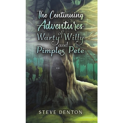 (영문도서) The Continuing Adventures of Warty Willy and Pimples Pete Hardcover, Austin Macauley, English, 9781398487178