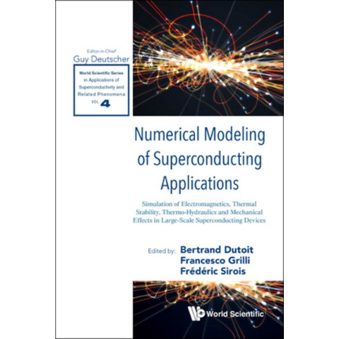 (영문도서) Numerical Modeling of Superconducting Applications: Simulation of Electromagnetics Thermal S... Hardcover, World Scientific Publishing..., English, 9789811271434