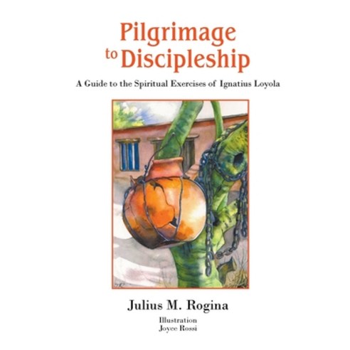 (영문도서) Pilgrimage to Discipleship: A Guide to the Spiritual Exercises of Ignatius Loyola Paperback, Litfire Publishing, English, 9781643989969
