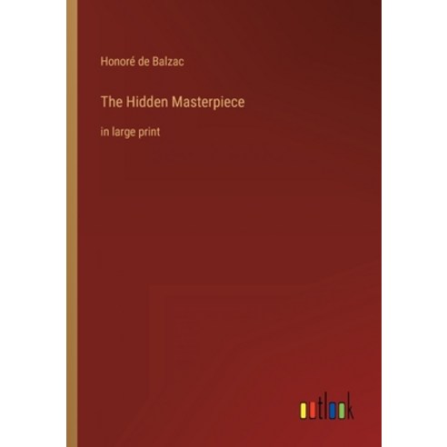 (영문도서) The Hidden Masterpiece: in large print Paperback, Outlook Verlag, English, 9783368402464