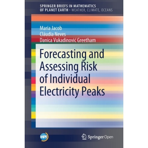 (영문도서) Forecasting and Assessing Risk of Individual Electricity Peaks Paperback, English, 9783030286682, Springer