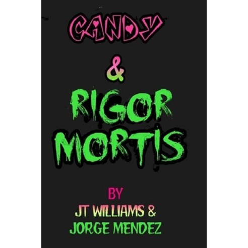 Candy & Rigor Mortis Paperback, Wider Perspectives Publishing