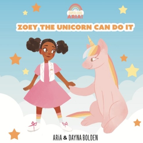 Zoey The Unicorn Can Do It Paperback, Priceless Publishing, English, 9781735546117