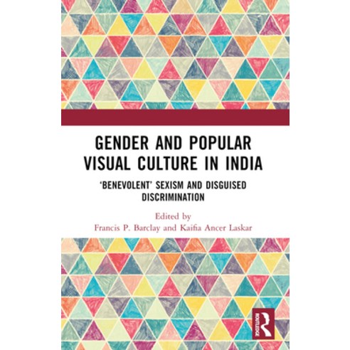 (영문도서) Gender and Visual Culture in India: ''Benevolent'' Sexism and Disguised D... Paperback, Routledge, English, 9781032561462