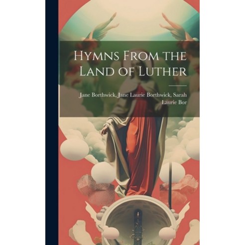 (영문도서) Hymns From the Land of Luther Hardcover, Legare Street Press, English, 9781019396698