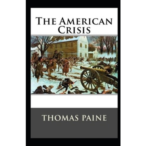 (영문도서) The American Crisis Original (Classic Edition Annotated) Paperback, Independently Published, English, 9798512596180