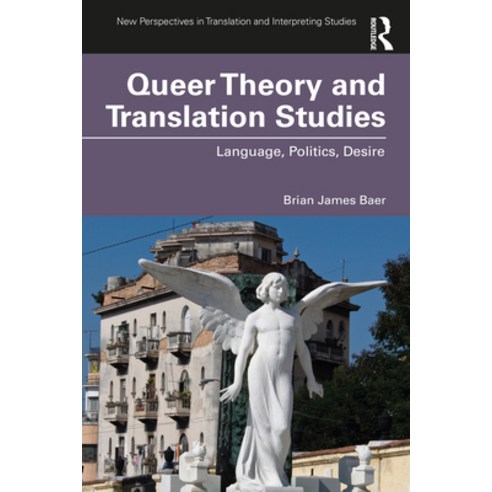 (영문도서) Queer Theory and Translation Studies: Language Politics Desire Paperback, Routledge, English, 9781138200326