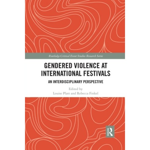 (영문도서) Gendered Violence at International Festivals: An Interdisciplinary Perspective Paperback, Routledge, English, 9781032336695