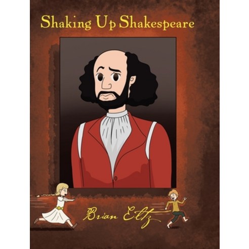 Shaking Up Shakespeare Hardcover, Christian Faith Publishing, Inc