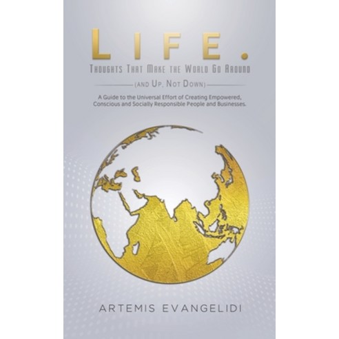 Life. Thoughts That Make the World Go Around (and up Not Down) Paperback, Austin Macauley, English, 9781528929868