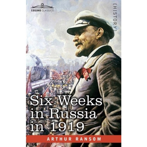 (영문도서) Six Weeks in Russia in 1919 Paperback, Cosimo Classics, English, 9781646797080