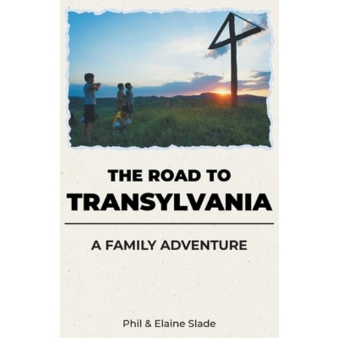 The Road To Transylvania: A Family Adventure Paperback, Boz Publications Ltd, English, 9781916421653