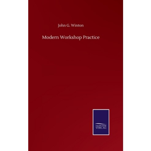 Modern Workshop Practice Hardcover, Salzwasser-Verlag Gmbh