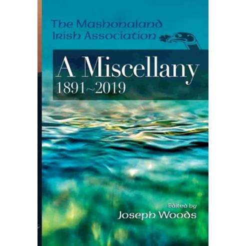 (영문도서) The Mashonaland Irish Association: A Miscellany 1891-2019 Paperback, Weaver Press, English, 9781779223548