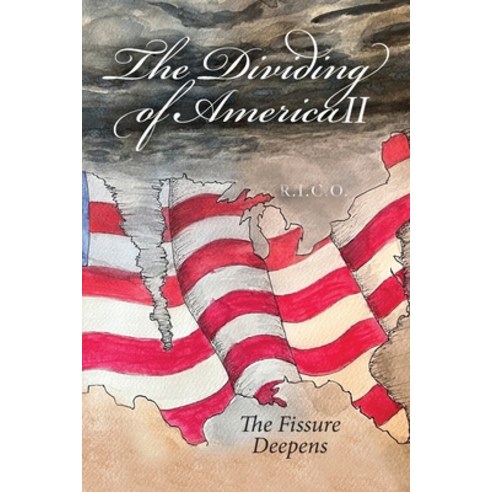 (영문도서) The Dividing of America II The Fissure Deepens Paperback, Palmetto Publishing, English, 9798885907064