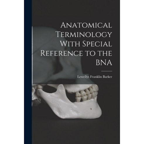 (영문도서) Anatomical Terminology With Special Reference to the BNA Paperback, Legare Street Press, English, 9781016144803