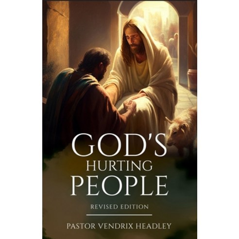 (영문도서) God''s Hurting People Paperback, Written Words Publishing LLC, English, 9798987308813