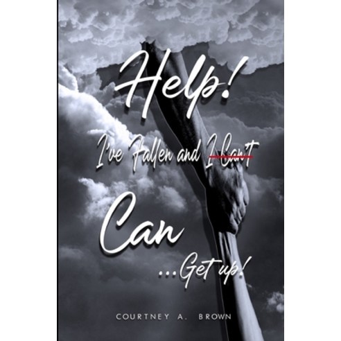 (영문도서) Help I''ve Fallen and I Can Get Up! Paperback, Independently Published, English, 9798469688334