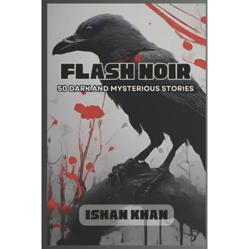 (영문도서) Flash Noir - 50 Dark And Mysterious Stories Paperback, Independently Published, English, 9798866717767