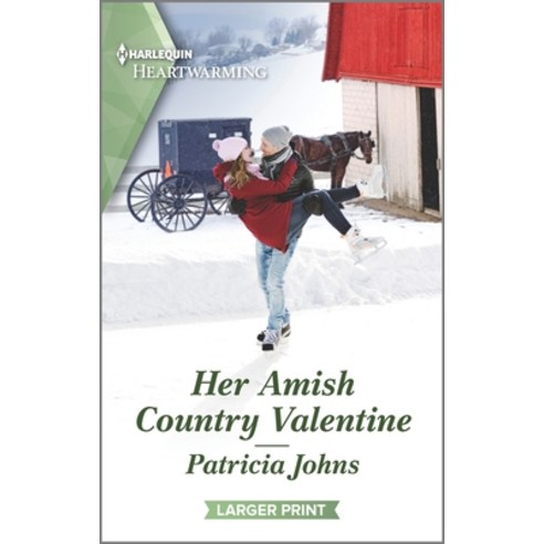 (영문도서) Her Amish Country Valentine: A Clean and Uplifting Romance Mass Market Paperbound, Harlequin Heartwarming Larg..., English, 9781335584908