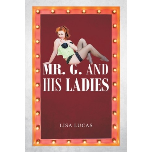(영문도서) Mr. G. and His Ladies Paperback, Page Publishing, Inc., English, 9798886543957