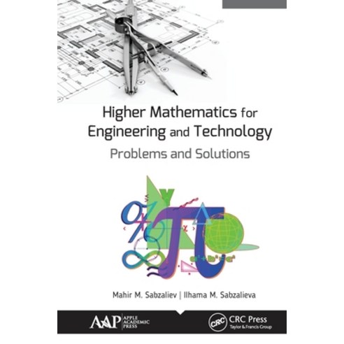 (영문도서) Higher Mathematics for Engineering and Technology: Problems and Solutions Paperback, Apple Academic Press, English, 9781774631379