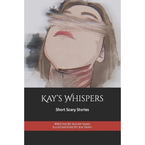 (영문도서) Kay''s Whispers: Short Scary Stories Paperback, Independently Published, English, 9798361259861