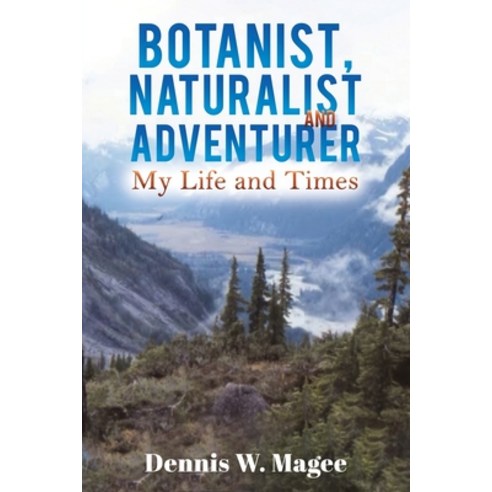 (영문도서) Botanist Naturalist and Adventurer Paperback, Austin Macauley, English, 9781398424654