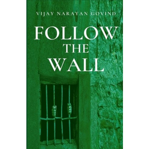 Follow the Wall Paperback, Independently Published, English, 9798707345258