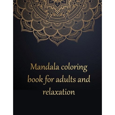 More than 90 mandalas to color for all categories: coloring book adult antistress relaxation dra... Paperback, Independently Published, English, 9798742376811