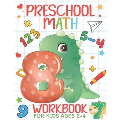 Preschool Math Workbook for Kids Ages 2-4: Homeschooling Kindergarten Activity Books Numbers Tracin... Paperback, Independently Published