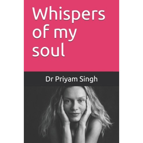 Whispers of my soul Paperback, Independently Published, English, 9781692802400