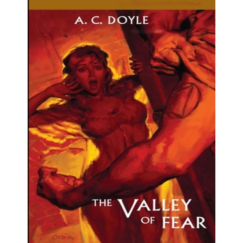 The Valley of Fear: (Annotated Edition) Paperback, Independently Published, English, 9798711464372