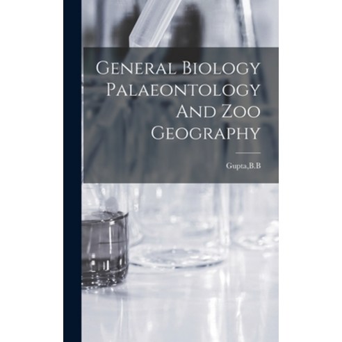 (영문도서) General Biology Palaeontology And Zoo Geography Hardcover, Hassell Street Press, English, 9781014274212