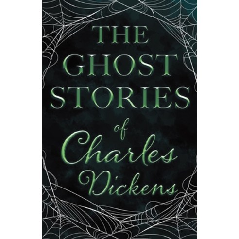 The Ghost Stories of Charles Dickens (Fantasy and Horror Classics) Paperback, Read Books, English, 9781447407324