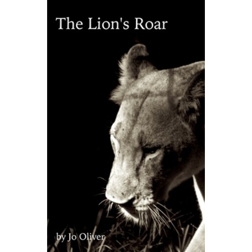 The Lion''s Roar Paperback, Independently Published, English, 9798643932635