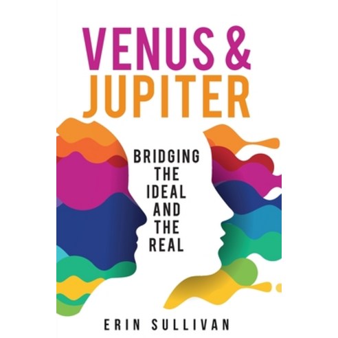 (영문도서) Venus and Jupiter: Bridging the Ideal and the Real Paperback, Wessex Astrologer, English, 9781910531617